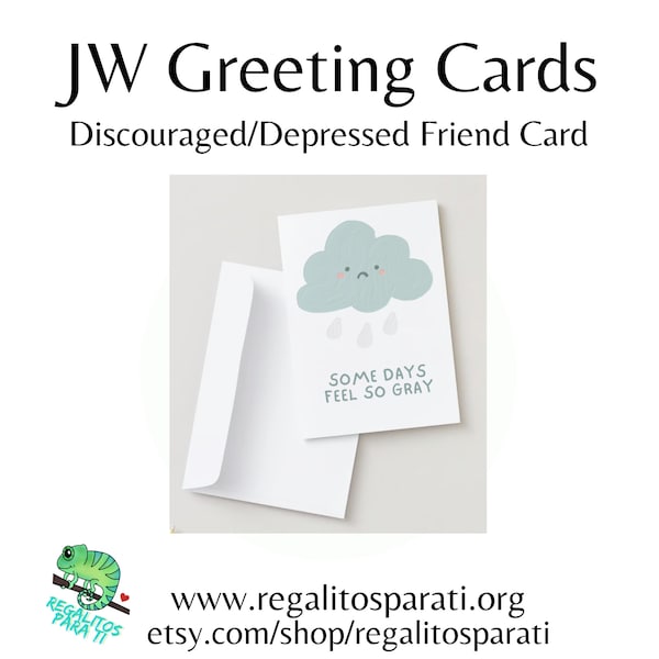 Some Days Feel So Gray - Discouraged Depressed Friend Card - JW Printable Greeting Cards - Encourage Teens Elderly Brothers Sisters Widowers