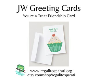 You're A Treat - Friendship Card - JW Printable Greeting Cards - For Husband Wife Boyfriend Girlfriend Anniversary or Just Because Cupcake