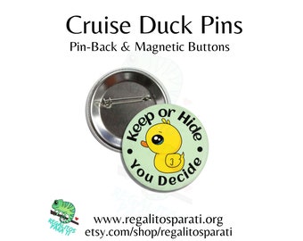 Keep or Hide You Decide - Cruise Duck Button Pins or Magnetic 25, 50, or 100 - Cruise Activity Scavenger Hunt Cruising Rubber Ducks Game