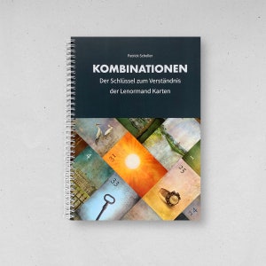 Kombinationen - Der Schlüssel zum Verständnis der Lenormand Karten