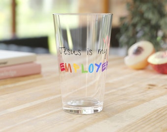 Jésus est mon employeur Verre à pinte, 16oz