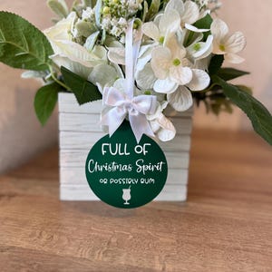 Handmade - &quot;Full of Christmas spirit (or possibly Rum)&quot; Acrylic Bauble