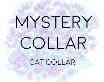 Surprise Pet Collar Embroidered Name Embroidery Included Mystery Collar Sample Sale- 12 Breakaway Cat Collar Deep Discount Clearance