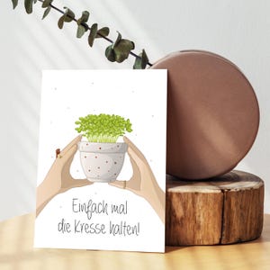 Postkarte Kresse -Einfach mal die Kresse halten - lustige Sprüche Postcard Kunstpostkarte schöne Postkarte Geburtstag Hochzeit Buch-Marie