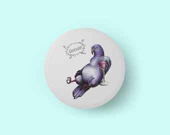 Aimant rond 55 mm Colombe à vin * Aimant pour réfrigérateur - Bureau - Tableau magnétique - Tableau blanc - Paperboard - Aimant humoristique - Collègue - Cadeau pour le travail