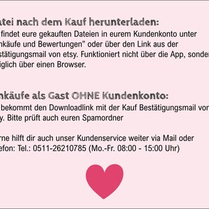 Puede incluir: Fondo rosa con texto negro que explica c&oacute;mo descargar un archivo comprado. El texto dice "Datei nach dem Kauf herunterladen:" que se traduce como "Descargar archivo despu&eacute;s de la compra:" en ingl&eacute;s. El texto tambi&eacute;n incluye instrucciones para descargar archivos como invitado sin una cuenta. El texto incluye un n&uacute;mero de tel&eacute;fono para el servicio al cliente: 0511-26210785. Un coraz&oacute;n rosa se encuentra en la parte inferior de la imagen.