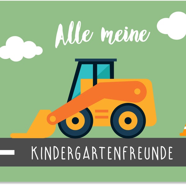 Freundebuch Kindergarten - Alle meine Kindergartenfreunde - Bagger