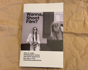 Wanna Shoot Film? | A how-to zine