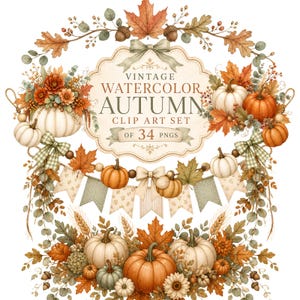 Op de afbeelding: Een digitale afbeelding met de tekst VINTAGE WATERCOLOR AUTUMN CLIP ART SET OF 34 PNGS omringd door een decoratief kader van oranje en witte pompoenen, esdoornbladeren, eikels, tarwestengels, eucalyptus takken en stoffen vlaggetjes.