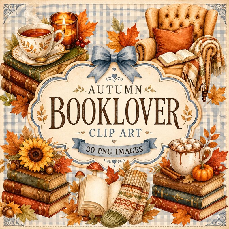 May include: A digital illustration featuring stacks of vintage books, a teacup, a candle, a cozy armchair, a sunflower, a pumpkin, and patterned socks. The central label displays the text AUTUMN BOOKLOVER CLIP ART 30 PNG IMAGES with a blue bow.