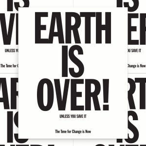 Earth is Over Handbill Screenprint