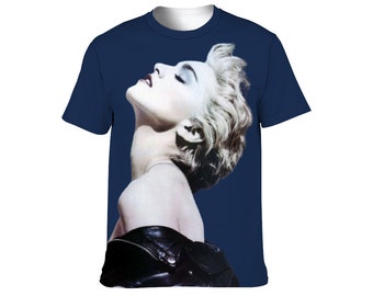 Madonna True Blue T-Shirt for Men/Women/Madonna T=Shirts - Cotton or Polyester Available!