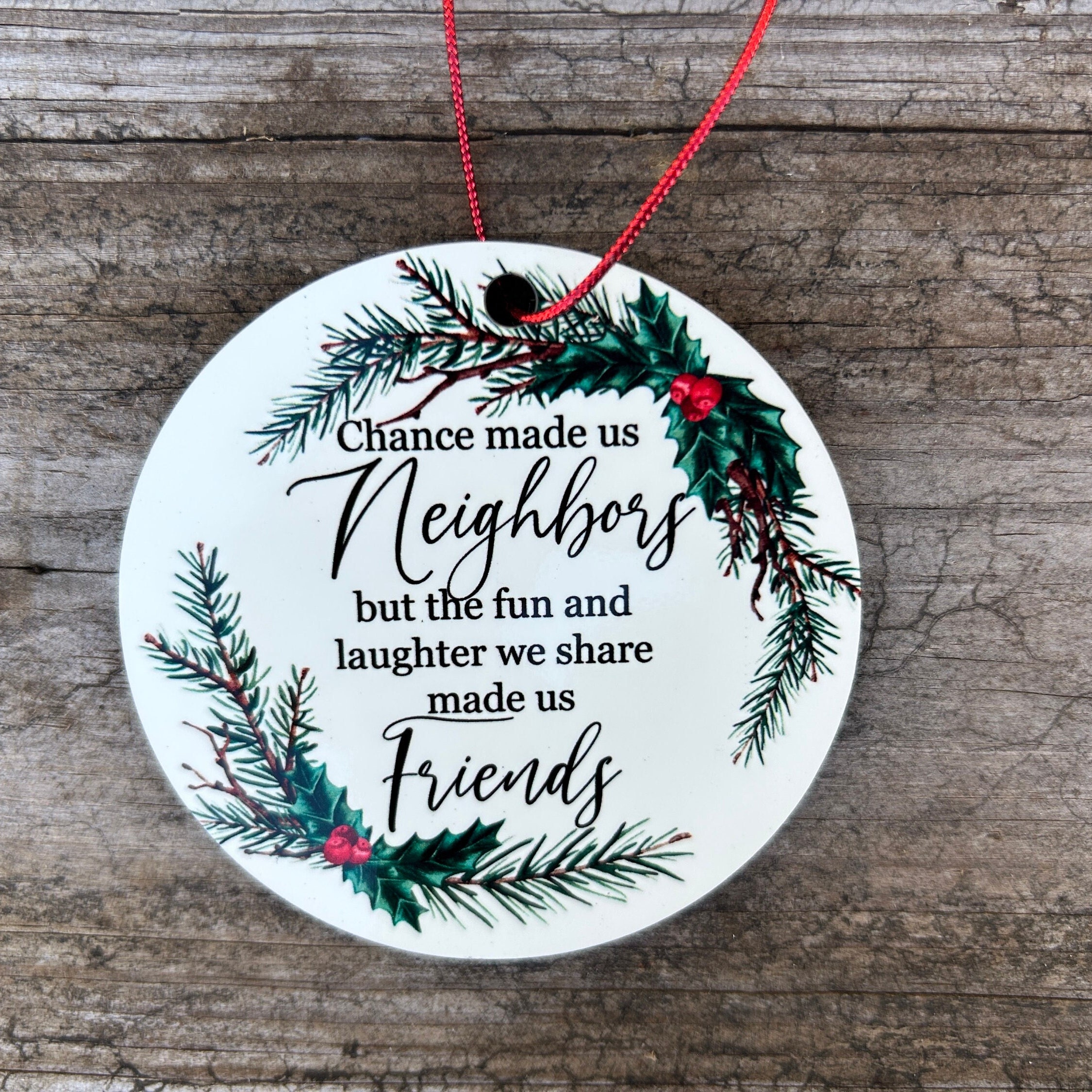Funny Neighbor Ornaments, Neighbor Christmas Gifts, Best Neighbor Ornament  Amazing Neighbor Don't Grow on Trees 