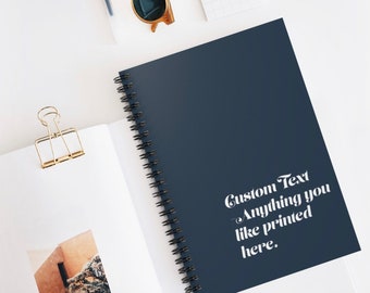 Custom Notebook - Funny Saying, Personalized Gift