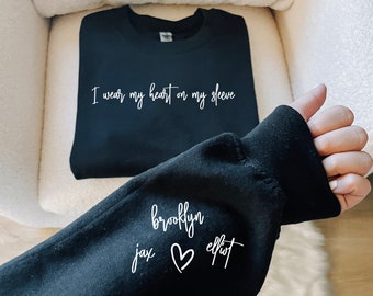 I wear my heart on my sleeve sweatshirt