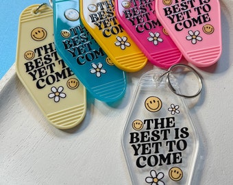 The Best is Yet to Come Motel Keychain with Free Shipping