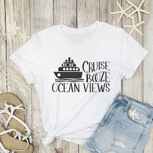 Cruise SVG, Cruise Booze Ocean Views SVG, Vacation SVG, Cruise Merch, Cricut Cut File, Cruise Png, Digital File, Shirt Design, Silhouette