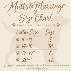 Puede incluir: Una tabla de tallas marr&oacute;n y crema titulada Mutts & Marriage Size Chart con una silueta de perro. Enumera tama&ntilde;os de collar en pulgadas de 10-13 a 20+ para las tallas S, M, L y XL. El texto indica que los precios dependen del tama&ntilde;o.