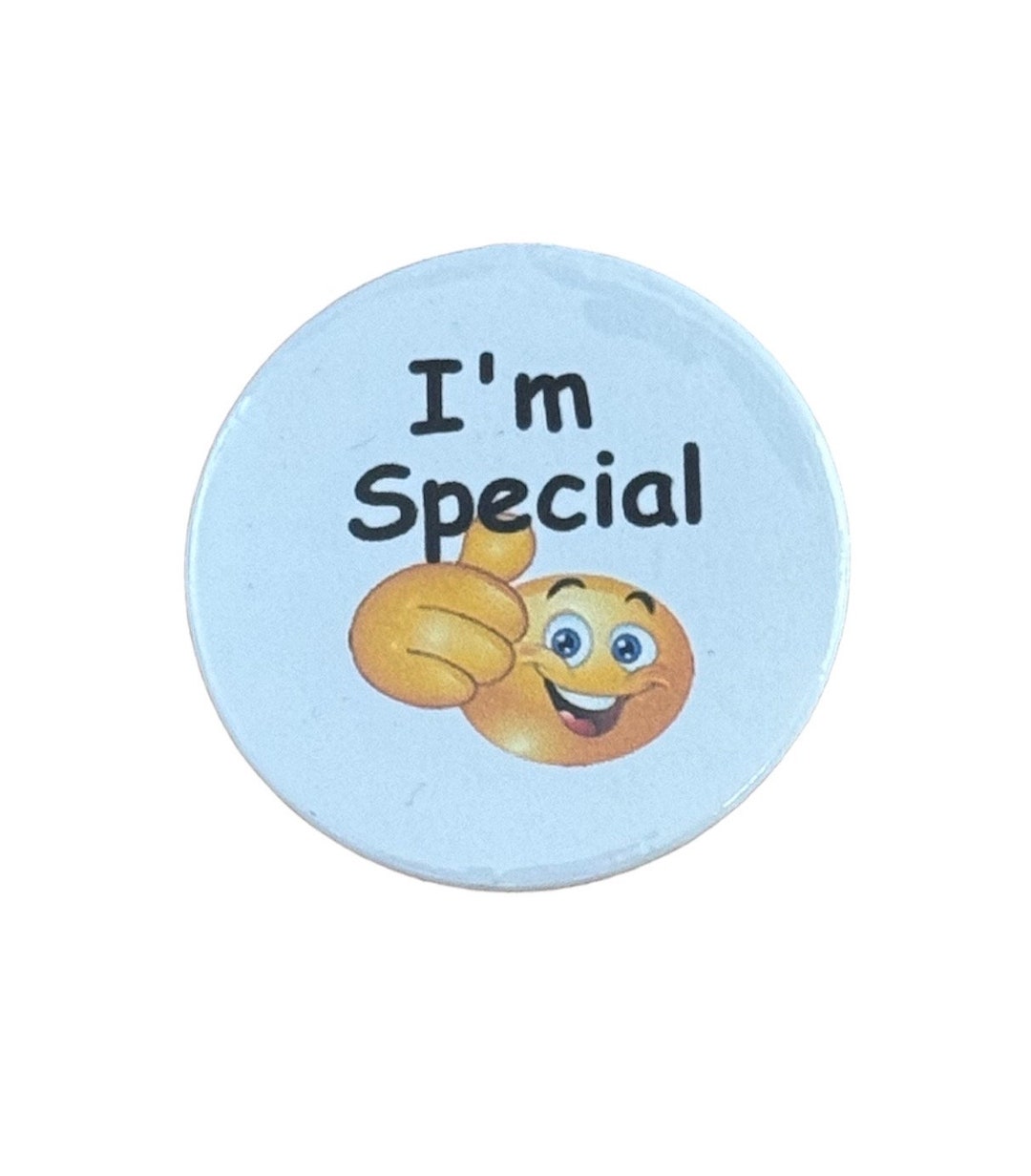 I'm Special - Funny Button Badge - Etsy