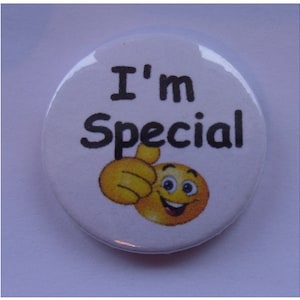 I'm Special - funny button badge