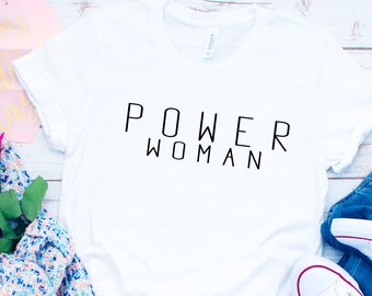 Power Woman Shirt, Feminist Shirt, Boss Lady T Shirt, Fearless Girl Shirt, Gift For Women, Birthday Gift Ideas, Girl Boss T Shirt,