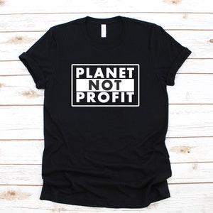 Earth Not Profit Environmental Shirt, Earth Day Shirt, Mother Earth Shirt, Recycle Shirt, Zero Waste Shirt,Climate Change Shirt,Vegan Shirt image 2