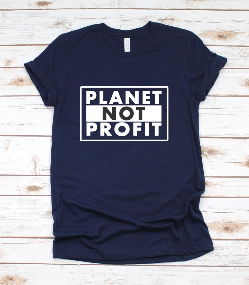 Earth Not Profit Environmental Shirt, Earth Day Shirt, Mother Earth Shirt, Recycle Shirt, Zero Waste Shirt,Climate Change Shirt,Vegan Shirt image 5