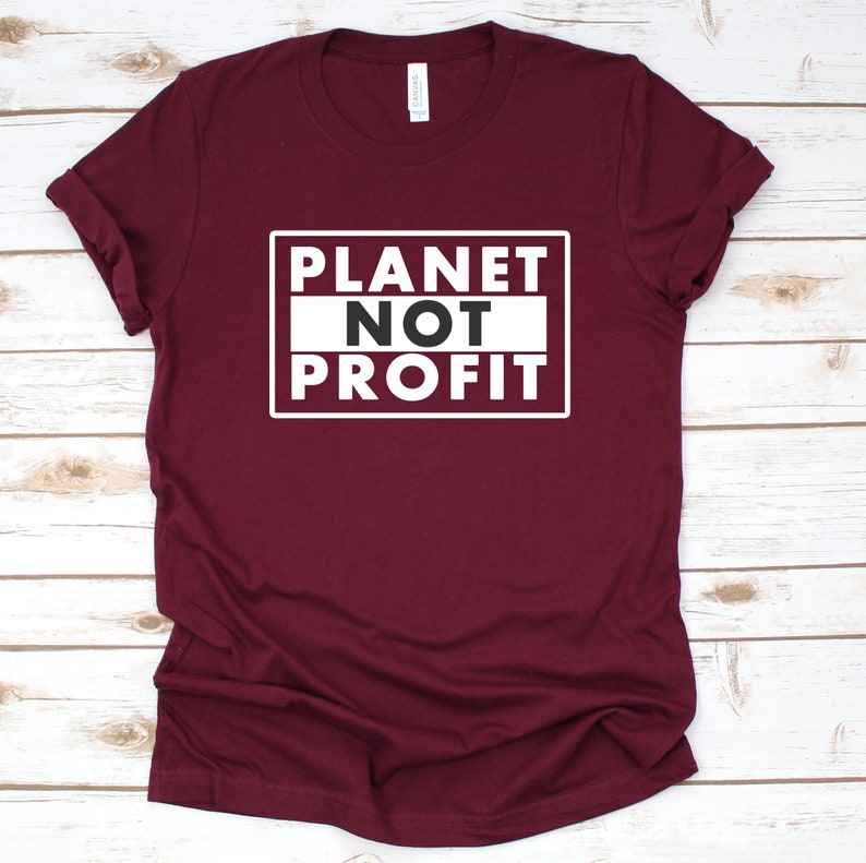 Earth Not Profit Environmental Shirt, Earth Day Shirt, Mother Earth Shirt, Recycle Shirt, Zero Waste Shirt,Climate Change Shirt,Vegan Shirt image 3