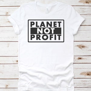 Earth Not Profit Environmental Shirt, Earth Day Shirt, Mother Earth Shirt, Recycle Shirt, Zero Waste Shirt,Climate Change Shirt,Vegan Shirt image 7