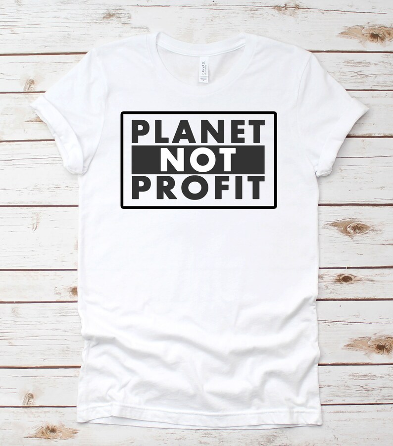 Earth Not Profit Environmental Shirt, Earth Day Shirt, Mother Earth Shirt, Recycle Shirt, Zero Waste Shirt,Climate Change Shirt,Vegan Shirt image 7