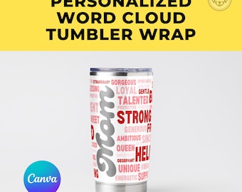 20oz Tumbler Personalized Word Cloud, Valentine gift, Mom Word Art, Custom Canva Wrap Template