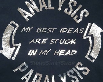 Analysis Paralysis