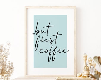 But First Coffee Kitchen Poster