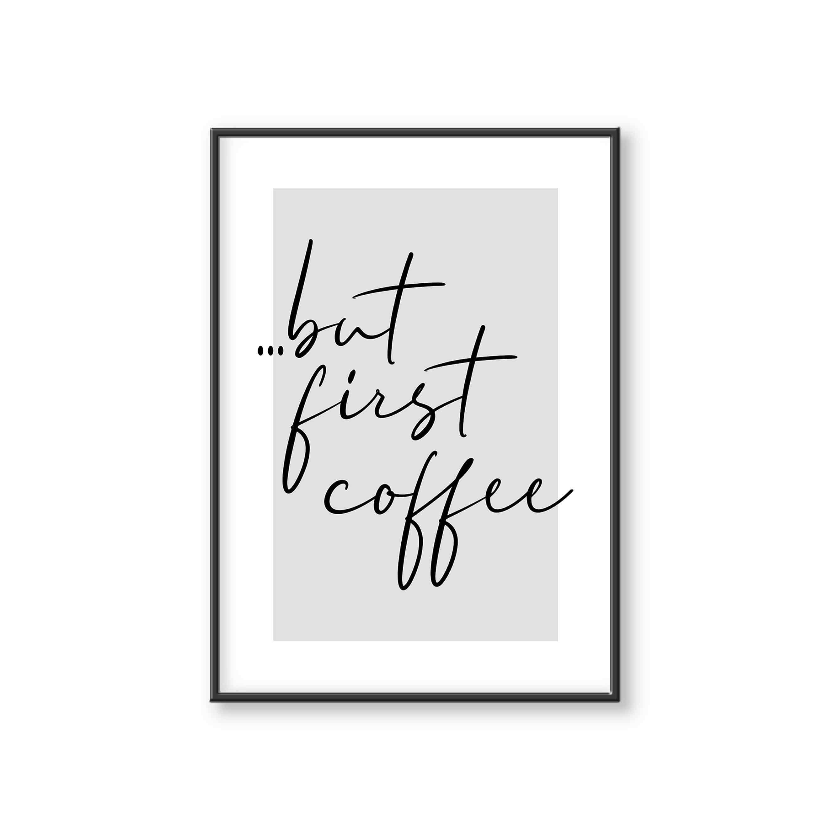 But First Coffee Print Kitchen Wall Art Prints Coffee Print Etsy UK