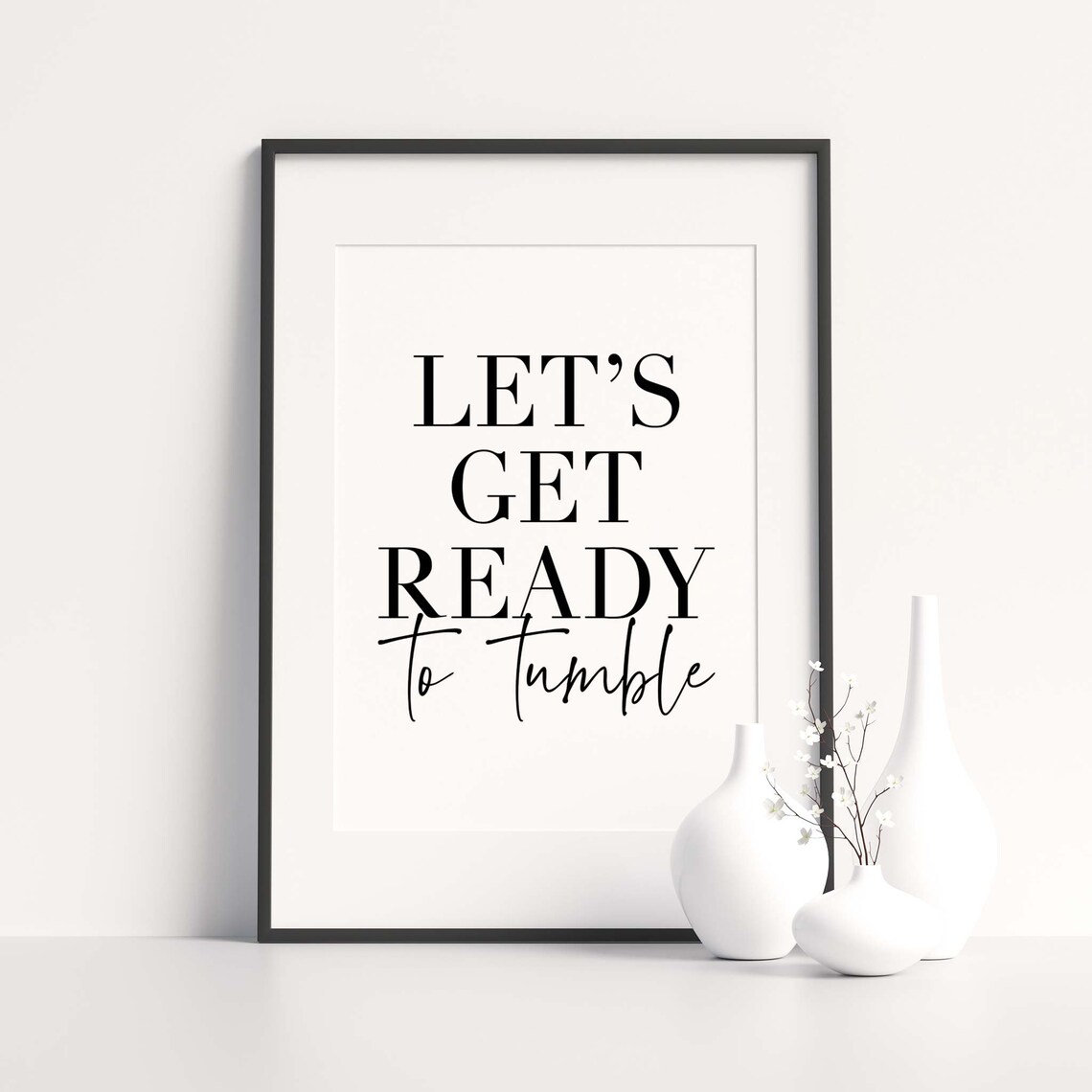 Let&rsquo;s Get Ready to Tumble Print Utility Room Prints Home | Etsy