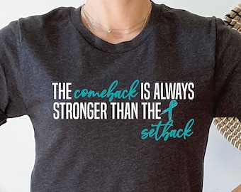 Ovarian Cancer Shirt Women, Comeback Always Stronger Than The Setback, Teal Ribbon Awareness Ovarian Cancer Survivor Gift September We Wear