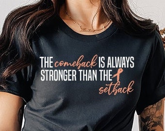 Peach Uterine Cancer Shirt Women,Comeback Is Always Stronger Than The Setback,Peach Ribbon Awareness,Uterine or Endometrial Cancer Survivor