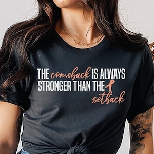 Uterine Cancer Shirt Women,Comeback Is Always Stronger Than The Setback,Peach Ribbon Awareness,Uterine or Endometrial Cancer Survivor Gift