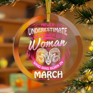 Aries Ornament, March Birthday Ornament Zodiac Sign, Never Underestimate a Woman Born in March, March Queen Gifts Aries Pink, Aries Gifts