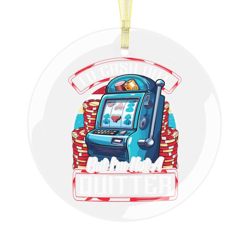 Funny Slot Machine Ornament., Not a Quitter, Slots Ornament, Slot Machine Gifts, Gambling Gifts, Slot Machine Lucky Christmas Ornament Vegas image 2