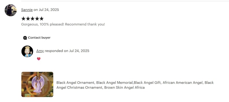 a screenshot of a social media post featuring a review of an angel ornament. The review is from a user named "Sammie" who rated the ornament as "Gorgeous, 100% pleased! Recommend thank you!" and provided contact information. The review also mentions that the user, "amy," responds to the post on July 24, 2025. The review describes the angel ornament as a "Black Angel Ornament, Black Angel Memorial, Black Angel Gift, African American Angel, Black Angel Christmas Ornament, Brown Skin Angel Africa."