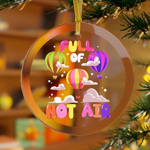 Hot Air Balloon Ornament, Hot Air Balloon Gifts, Christmas Hot Air Balloon,Funny Hot Air Balloon,Montgolfier Balloons,Custom Hot Air Balloon