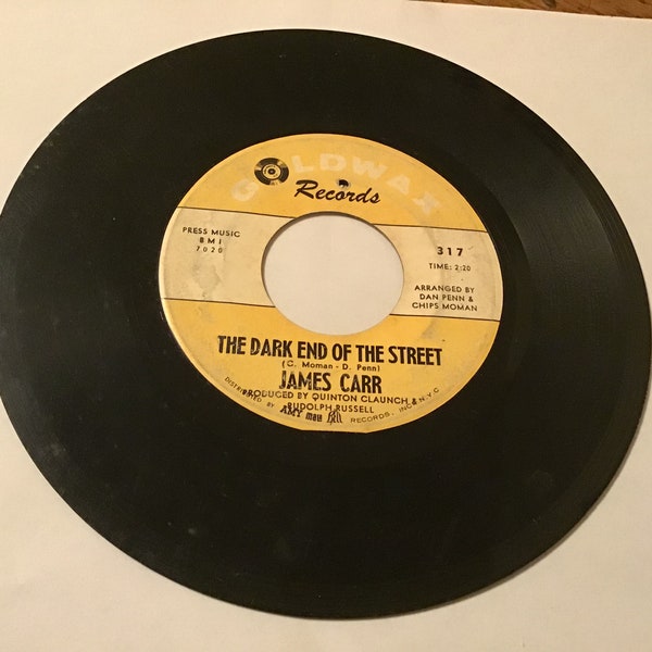 James Carr soul 45 rpm on Goldwax # 317 ( the dark in oh the street ) flip side is ( Loveable girl )