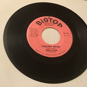 Don & Juan R -R  45 rpm record on Big Top # 45- 3079 ( what’s your name ) flip side is ( chicken necks )