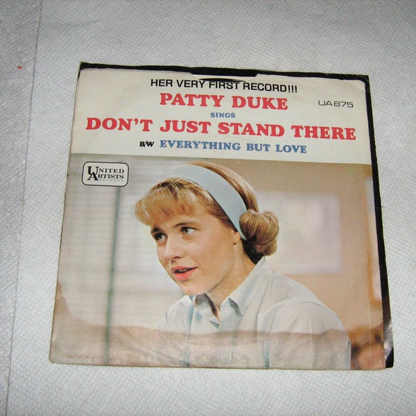1960s pop 45 rpm Patty Duke with picture sleeve on  U.A.  # U A  -875    ( don't just stand there)  flip side is  ( everthing but love )