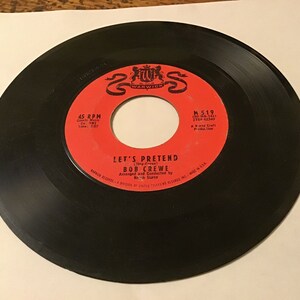 Bob Crews ( soul) on Warwick records 45 rpm # M519 (let’s pretend) flip side is (the whiffenpoof song)