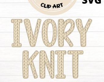 Ivory Knit Letters PNG , Crochet Font SVG, Clipart Alphabet Font for Digital Download, POD, Ready to Print, Knitted Letters, Baby Shower