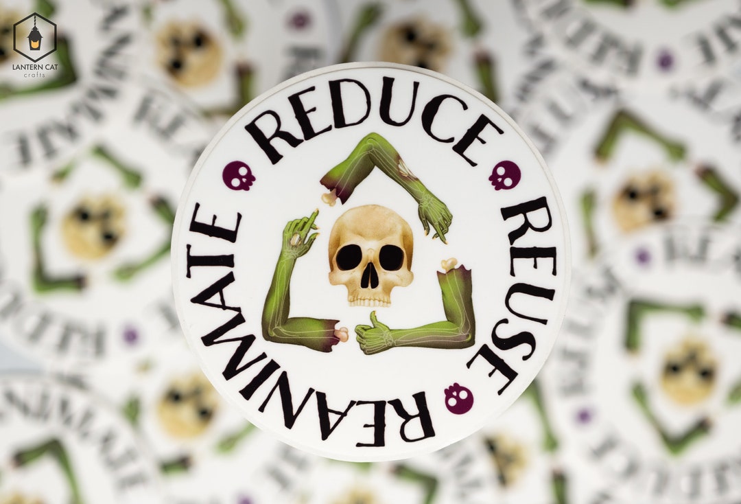 Reduce Reuse Reanimate Vinyl Sticker Necromancer, Necromancy ...