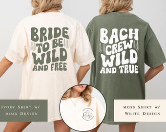 Camping Bachelorette Shirts, Mountain Bachelorette, Hiking Bach Party Tees, Bride To Be Wild And Free Shirt, Bach Crew, Comfort Colors