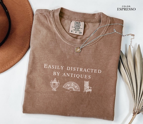 Easily Distracted By Antiques Shirt Comfort Colors®, Funny Antique Lover Tee, Vintage Collector Gift, Retro Style T-Shirt
